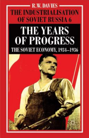 Книга Industrialisation of Soviet Russia Volume 6: The Years of Progress R. W. Davies