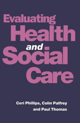 Carte Evaluating Health and Social Care Ceri Phillips