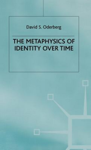 Kniha Metaphysics of Identity over Time David S. Oderberg