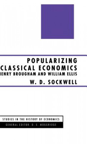 Könyv Popularizing Classical Economics W.D. Sockwell