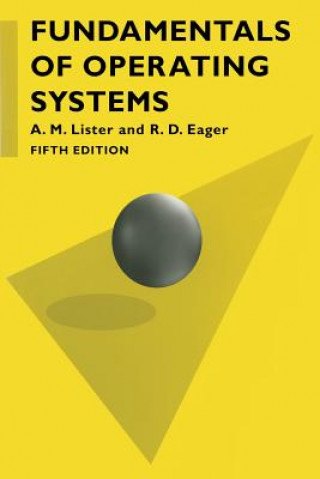 Kniha Fundamentals of Operating Systems A. M. Lister