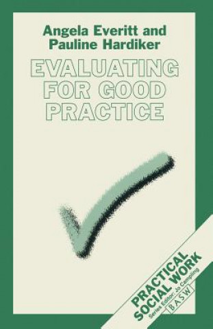 Knjiga Evaluating for Good Practice Angela Everitt