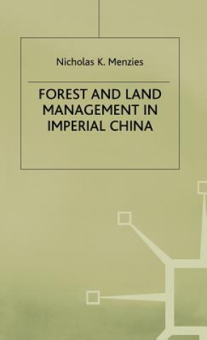 Knjiga Forest and Land Management in Imperial China Nicholas K. Menzies