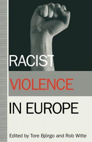 Kniha Racist Violence in Europe Rob Witte