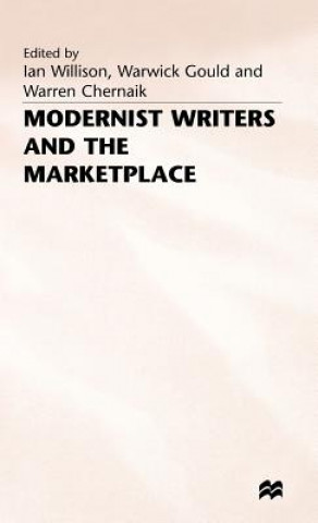 Kniha Modernist Writers and the Marketplace Warren Chernaik