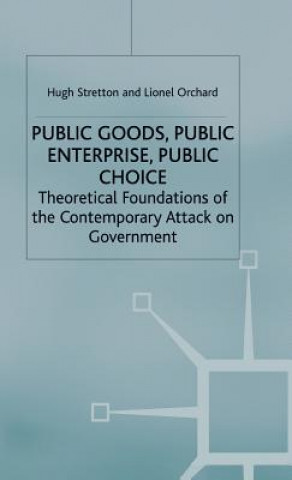 Książka Public Goods, Public Enterprise, Public Choice Hugh Stretton