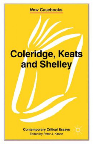 Kniha Coleridge, Keats and Shelley Peter Kitson