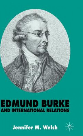 Carte Edmund Burke and International Relations Jennifer M. Welsh