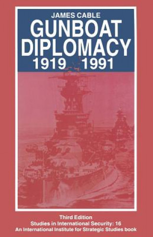 Kniha Gunboat Diplomacy 1919-1991 James Cable