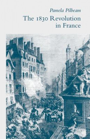 Könyv 1830 Revolution in France Pamela M. Pilbeam