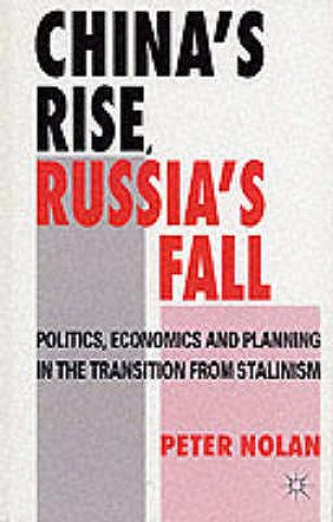 Książka China's Rise, Russia's Fall Peter Nolan