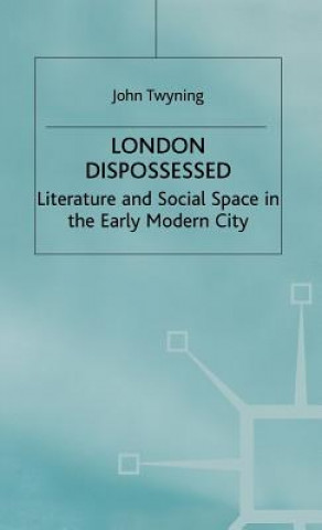 Kniha London Dispossessed John Twyning