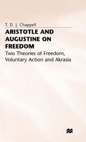 Book Aristotle and Augustine on Freedom Timothy Chappell