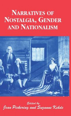 Carte Narratives of Nostalgia, Gender and Nationalism Suzanne Kehde