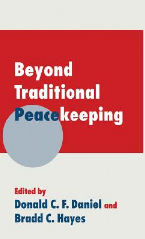 Kniha Beyond Traditional Peacekeeping Donald C. F. Daniel