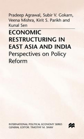 Kniha Economic Restructuring in East Asia and India Pradeep Agrawal