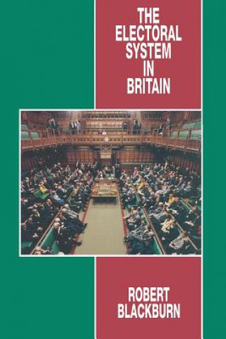 Kniha Electoral System in Britain Robert Blackburn