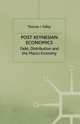 Könyv Post Keynesian Economics Thomas I. Palley