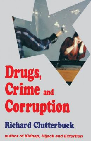 Książka Drugs, Crime and Corruption Richard Clutterbuck