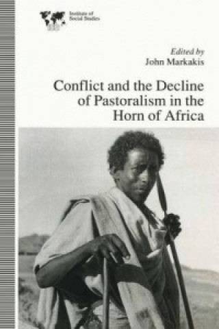 Книга Conflict and the Decline of Pastoralism in the Horn of Africa John Markakis