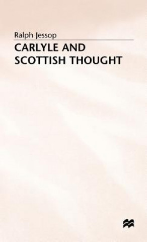 Buch Carlyle and Scottish Thought Ralph Jessop