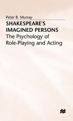 Carte Shakespeare's Imagined Persons Peter B. Murray