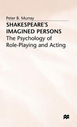 Kniha Shakespeare's Imagined Persons Peter B. Murray