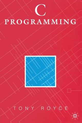 Knjiga C Programming Tony Royce