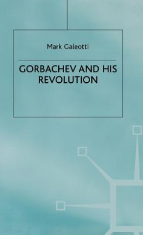Buch Gorbachev and his Revolution Mark Galeotti