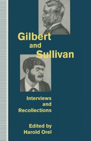 Książka Gilbert and Sullivan Harold Orel