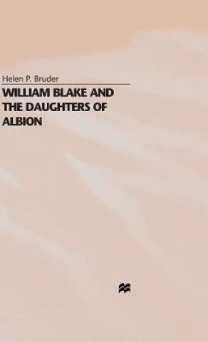 Könyv William Blake and the Daughters of Albion Helen P. Bruder