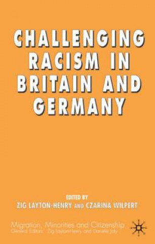 Knjiga Challenging Racism in Britain and Germany Zig Layton-Henry