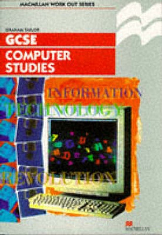 Libro Work Out Computer Studies GCSE Graham Taylor