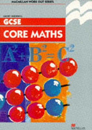 Carte Work Out Core Mathematics GCSE/KS4 G.D. Buckwell
