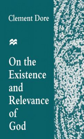 Книга On the Existence and Relevance of God Clement Dore