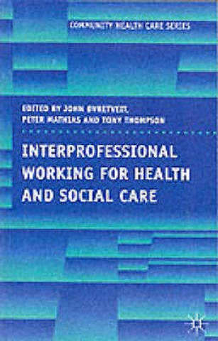 Carte Interprofessional Working for Health and Social Care Peter Mathias