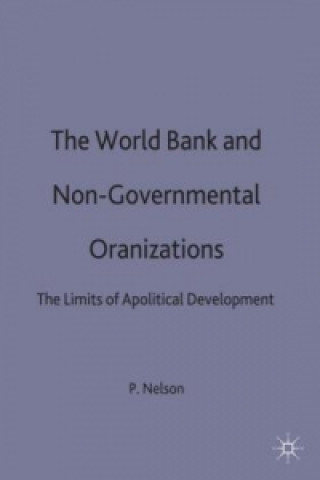 Könyv World Bank and Non-Governmental Organizations Paul  J. Nelson