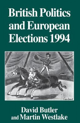 Книга British Politics and European Elections 1994 David Butler