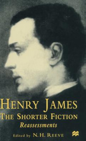 Livre Henry James The Shorter Fiction N. H. Reeve