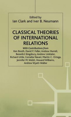 Carte Classical Theories of International Relations Ian Clark