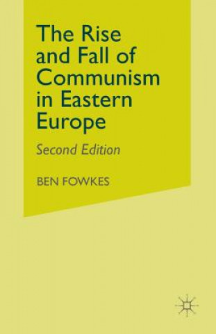 Kniha Rise and Fall of Communism in Eastern Europe Ben Fowkes