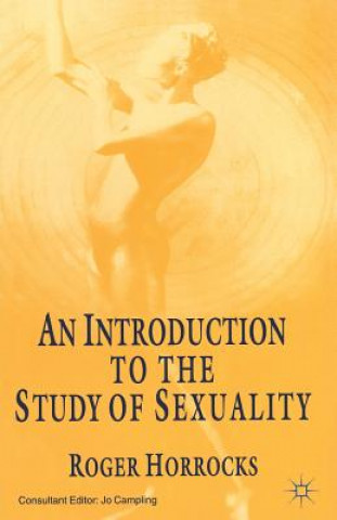 Könyv Introduction to the Study of Sexuality Roger Horrocks