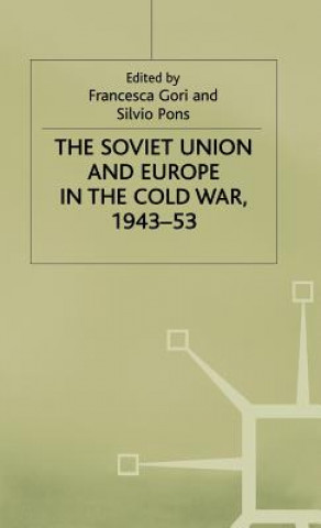 Kniha Soviet Union and Europe in the Cold War, 1943-53 Francesca Gori