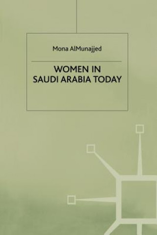 Kniha Women in Saudi Arabia Today Mona Almunajjed