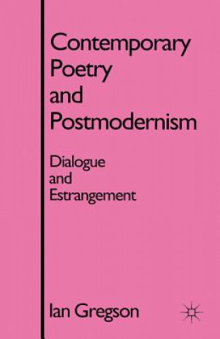 Knjiga Contemporary Poetry and Postmodernism Ian Gregson