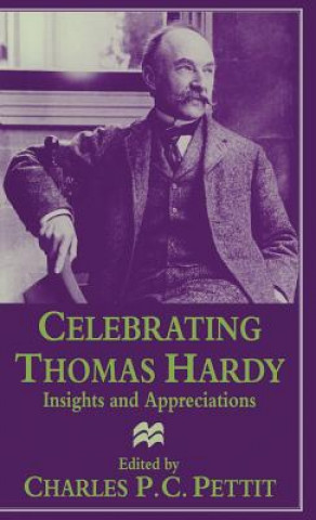 Kniha Celebrating Thomas Hardy Charles P C Pettit