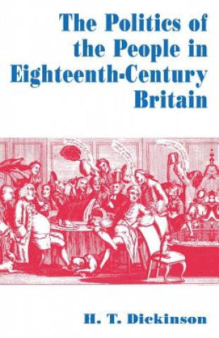 Carte Politics of the People in Eighteenth-Century Britain H. T. Dickinson