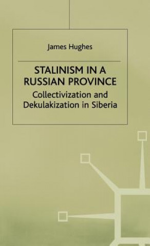 Libro Stalinism in a Russian Province James Hughes