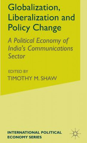 Knjiga Globalization, Liberalization and Policy Change Stephen D. McDowell