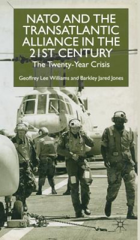 Kniha Nato and the Transatlantic Alliance in the Twenty-First Century Geoffrey Williams